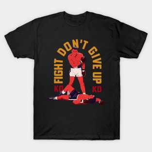 Don't give up! T-Shirt